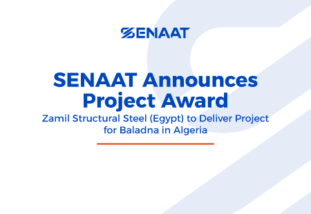 SENAAT Announces Project Award: Zamil Structure Steel (Egypt) to Deliver Project for Baladna in Algeria